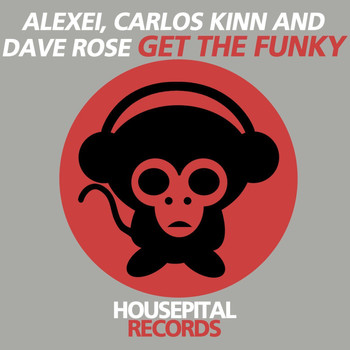 Alexei, Carlos Kinn & Dave Rose - Get the Funky