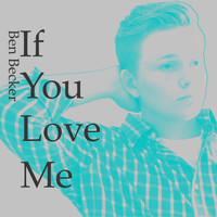 Ben Becker - If You Love Me