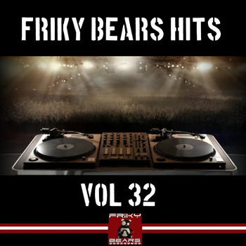 Various Artists - Friky Bears Hits, Vol. 32