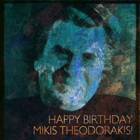 Mikis Theodorakis - Happy Birthday Mikis Theodorakis!