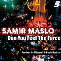 Samir Maslo - Can You Feel the Force