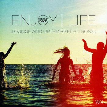 Various Artists - Enjoy Life, Vol. 1 (Lounge & Uptempo Electronic)