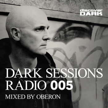 Oberon - Dark Sessions Radio 005 (Mixed by Oberon)