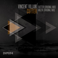 Vincent Villani - Cutter
