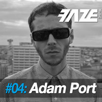 Adam Port - Faze #04: Adam Port