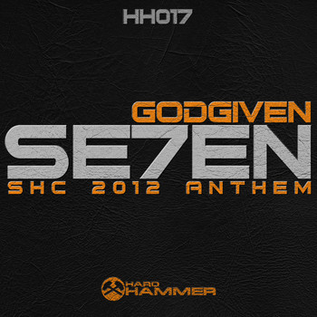 Godgiven - Se7en (SHC 2012 Anthem)