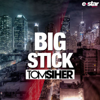 Tom Siher - Big Stick