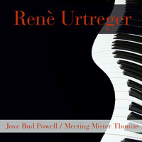 René Urtreger - Jove Bud Powell / Meeting Mister Thomas