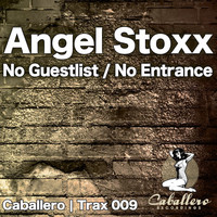Angel Stoxx - No Guestlist / No Entrance