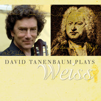 David Tanenbaum - Weiss : Suite No. 21 & 16