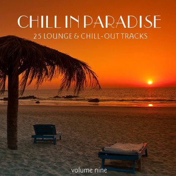 Various Artists - Chill In Paradise, Vol. 9 - 25 Lounge & Chill-Out Tracks