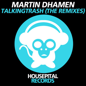Martin Dhamen - TalkingTrash (The Remixes)
