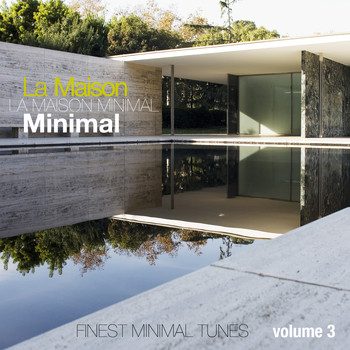 Various Artists - La Maison Minimal, Vol. 3 - Finest Minimal Tunes
