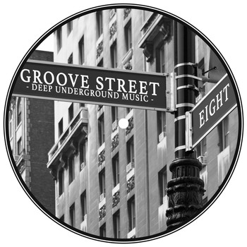 Various Artists - Groove Street - Deep Underground Music, Vol. 8
