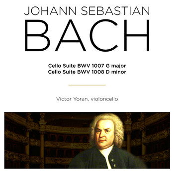 Victor Yoran - Bach: Cello Suite, BWV 1007 & 1008