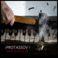 Protassov - Back To Work EP