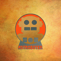 Astroboter - Astroboter (Deluxe Edition)