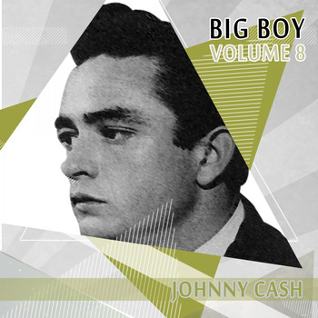 Johnny Cash - Big Boy Johnny Cash, Vol. 8