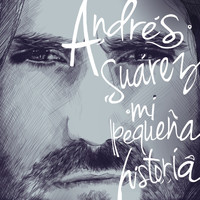 Andrés Suárez - Mi Pequeña Historia