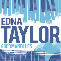 Edna Taylor - Good Man Blues