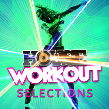 House Workout - House Workout Selections