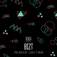 Bizt - The Block / Can't Find (Explicit)
