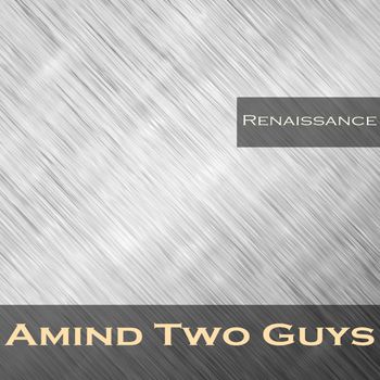 Amind Two Guys - Renaissance