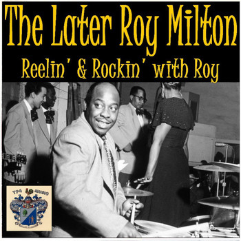 Roy Milton - Reellin' and Rockin' with Roy