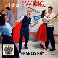Francis Bay - All That Swing