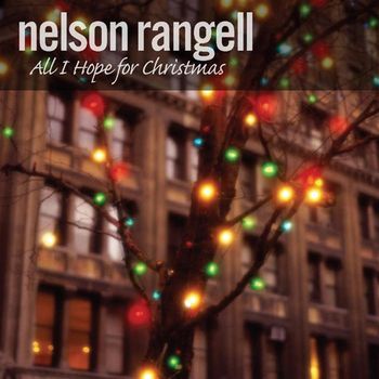 Nelson Rangell - All I Hope For Christmas
