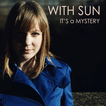 With Sun - It's a Mystery