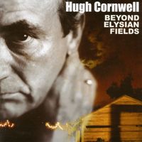Hugh Cornwell - Beyond Elysian