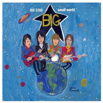 Various Artists - Big Star Small World (Tribute to Big Star)