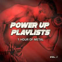 Heavy Metal Guitar Heroes - Power Up Playlists, Vol. 1: 1 Hour of Metal and Hard-Rock for Your Workout and Fitness Routine