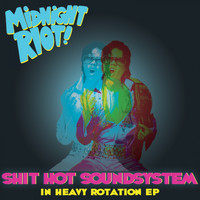 Shit Hot Soundsystem - In Heavy Rotation