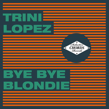 Trini Lopez - Bye Bye Blondie