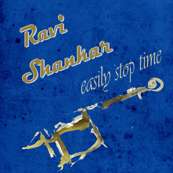Ravi Shankar - Easily Stop Time