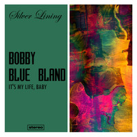 Bobby "Blue" Bland - It's My Life, Baby