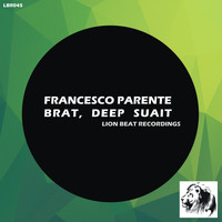 Francesco Parente - Brat, Deep Suait
