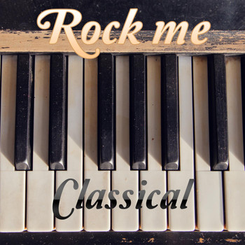 Various Artists - Rock Me Classical