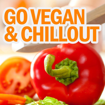 Various Artists - Go Vegan & Chillout