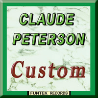 Claude Peterson - Custom