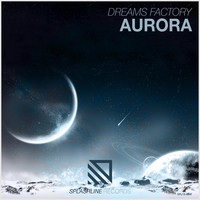 Dreams Factory - Aurora