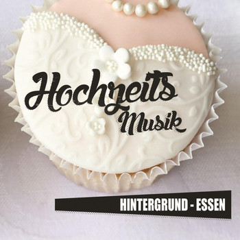 Various Artists - Hochzeits Musik - Hintergrund - Essen