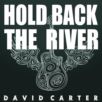 David Carter - Hold Back the River (Single Version)