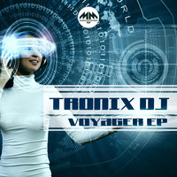 Tronix DJ - Voyager Ep