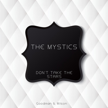 The Mystics - Don't Take the Stars