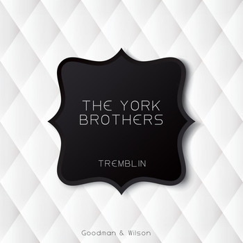The York Brothers - Tremblin