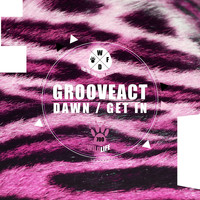 Grooveact - Dawn / Get In