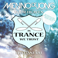 Menno de Jong featuring Aneym - Your Heaven